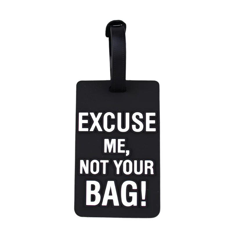 "Excuse Me, Not Your Bag!" Luggage Tag