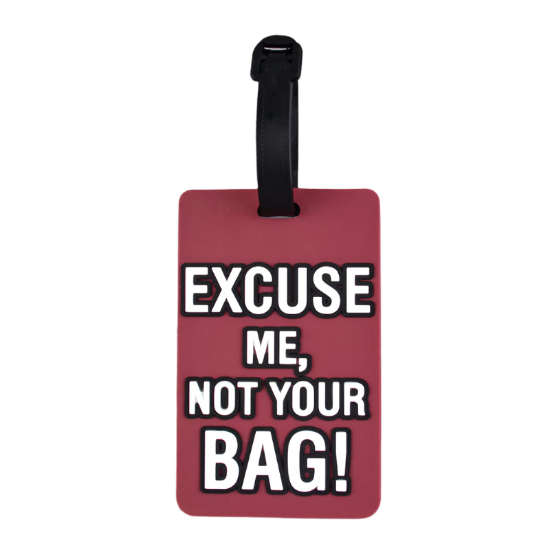 "Excuse Me, Not Your Bag!" Luggage Tag
